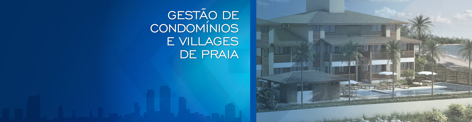 Gestão de condomínios e Villages de Praia
